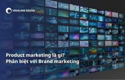 Product marketing là gì? Phân biệt với Brand marketing